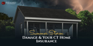 Read more about the article Summer Storm Damage and Your CT Home Insurance