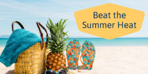 Read more about the article How to Beat the Heat this Summer!