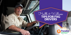Read more about the article Health and Wellness for FXG Drivers