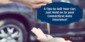 Read more about the article 5 Tips to Sell Your Car; Just Hold on to your Connecticut Auto Insurance!