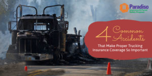 Read more about the article Four Common Accidents That Make Proper Trucking Insurance Coverage So Important