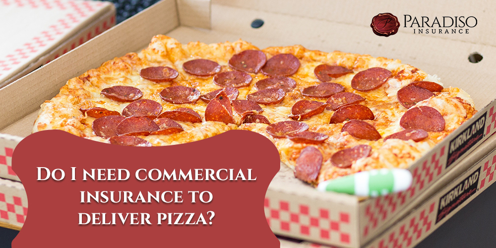 Do I Need Commercial Auto Insurance to Deliver Pizza?