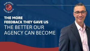 Read more about the article The More Feedback They Gave Us the Better Our Agency Can Become | Paradiso Insurance