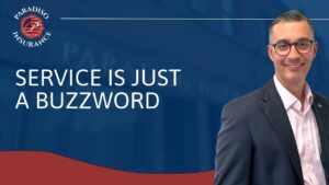 Read more about the article Service Is Just a Buzzword | Paradiso Insurance