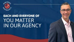 Read more about the article Each and Everyone of You Matter in Our Agency | Paradiso Insurance