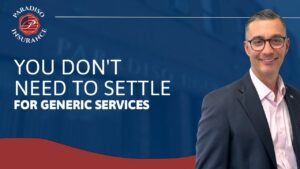 Read more about the article You Don’t Need to Settle for Generic Services | Paradiso Insurance